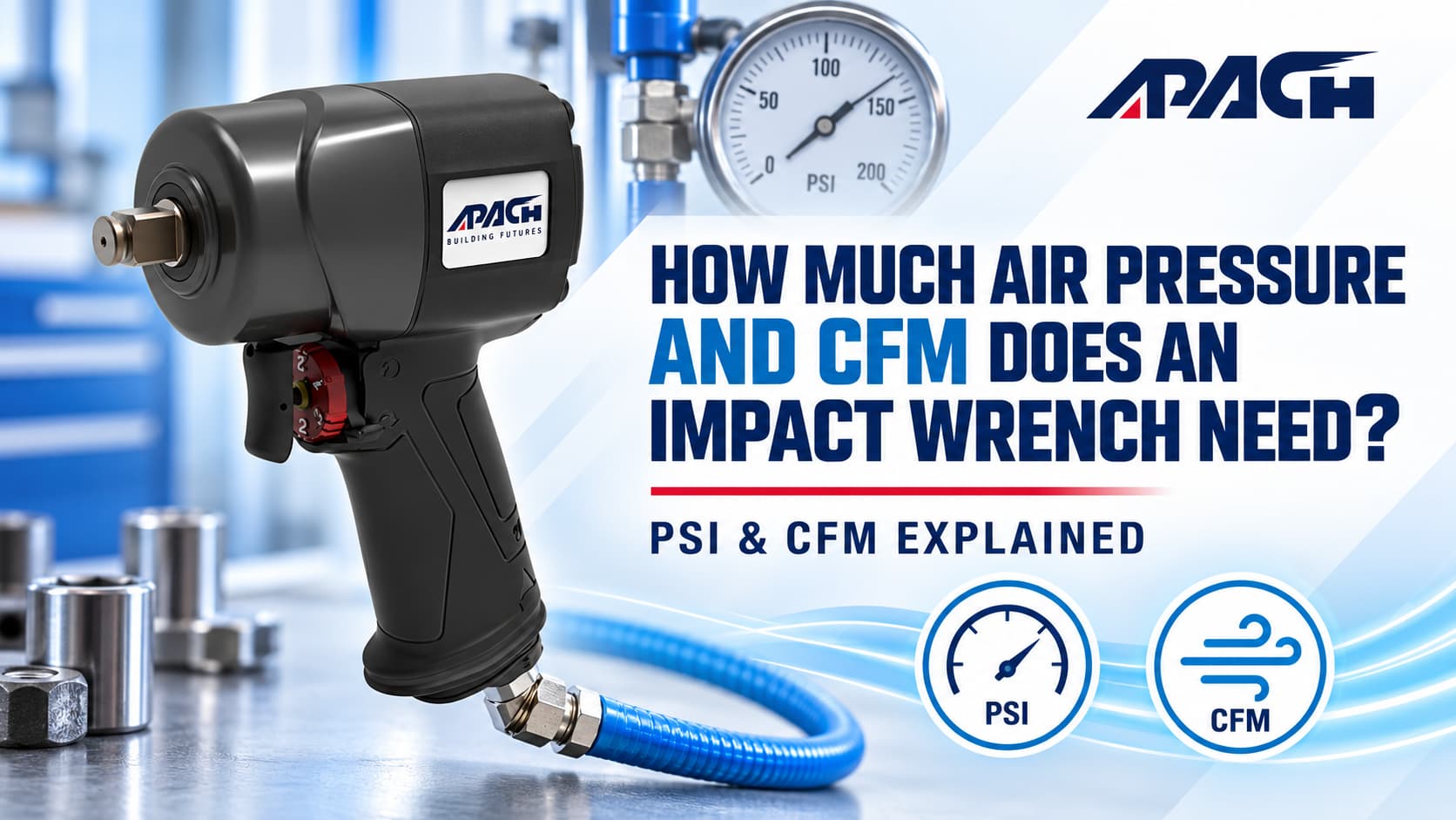 How Much Air Pressure and CFM Does an Impact Wrench Need?